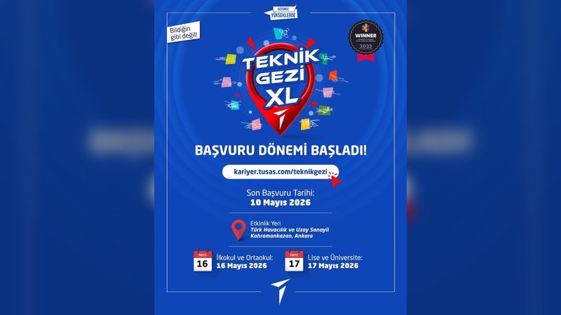 TUSAŞ'tan Genç Yeteneklere Teknoloji Kapısı: Teknik Gezi XL Başlıyor