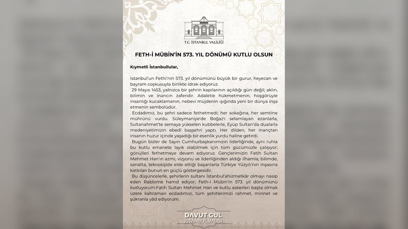 Vali Davut Gül'den İstanbul'un Fethi'nin 573. Yıl Dönümü Mesajı